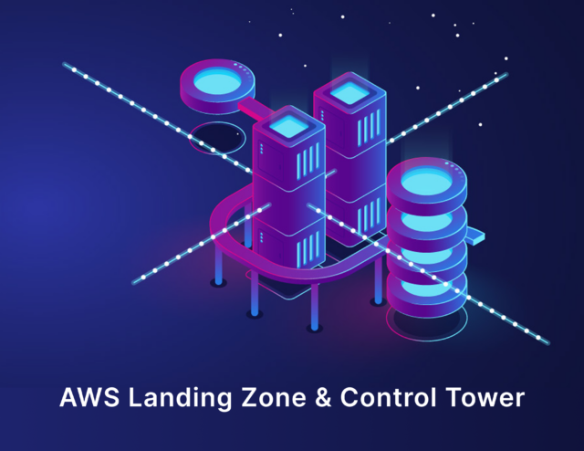 AWS Landing Zone & AWS Control Tower: A Complete Guide